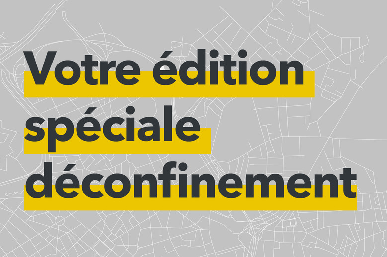 edition spéciale deconfinement