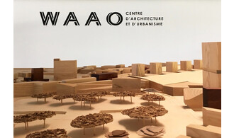 Le WAAO a remplacé la MAV, Maison de l'architecture et de la ville.