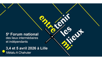 5ème Forum des lieux intermédiaires et indépendants