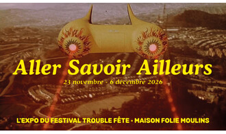 Aller Savoir Ailleurs - Exposition