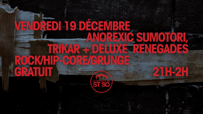 ANOREXIC SUMOTORI, TRiKaR + DELUXE RENEGADES