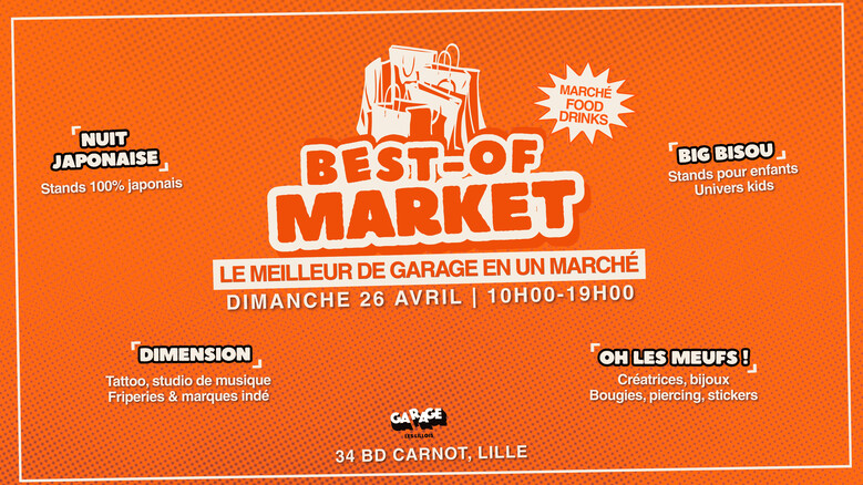Best-of Market : le dernier marché de GARAGE ❤️
