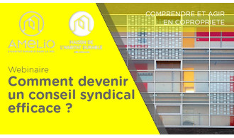 Copropriétés : comment devenir un conseil syndical efficace ?
