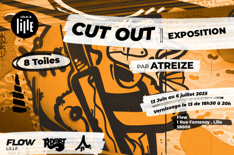 CUT OUT (Une exposition d'Atreize)