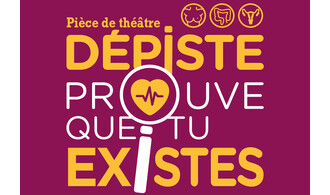 "Dépiste, prouve que tu existes"