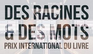 Des racines et des mots, prix de la littérature de l’exil