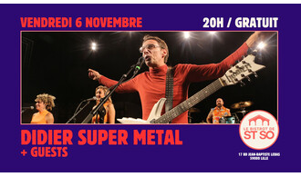 Didier Super (Metal) + Guests