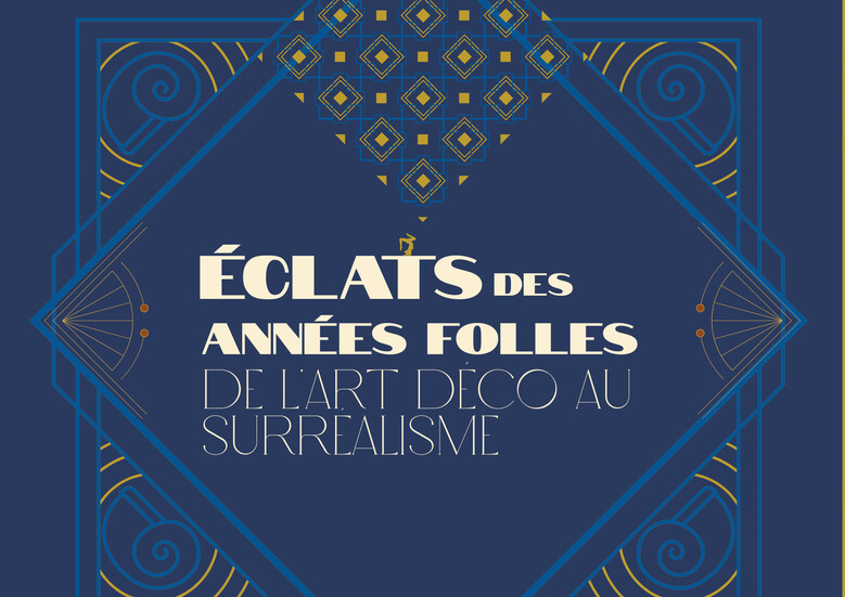 Éclats des années folles : de l'Art déco au surréalisme