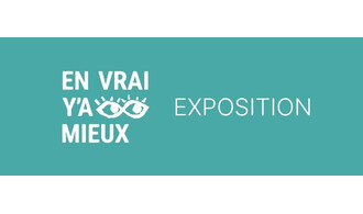 “En vrai, y’a mieux”, une exposition de jeunes créateurs et artistes indépendants.