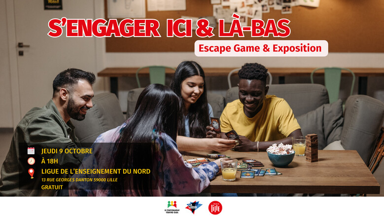 Escape Game et Exposition : S’engager ici et là-bas !