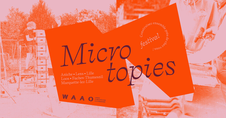 Festival Microtopies 2026 : Construisez ensemble près de chez vous !