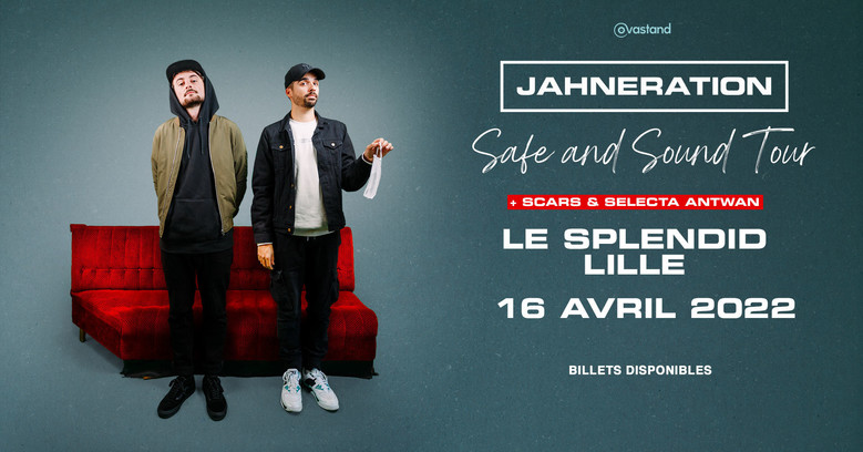 Jahneration + Scars & Selecta Antwan • Le Splendid