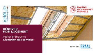 L’isolation des combles et des toitures (atelier pratique n°1)