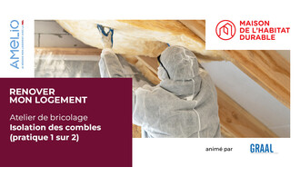 L’isolation des combles et des toitures (atelier pratique n°1)