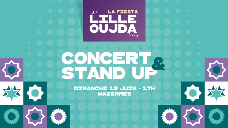 La Fiesta Lille-Oujda - Concert & Stand-Up