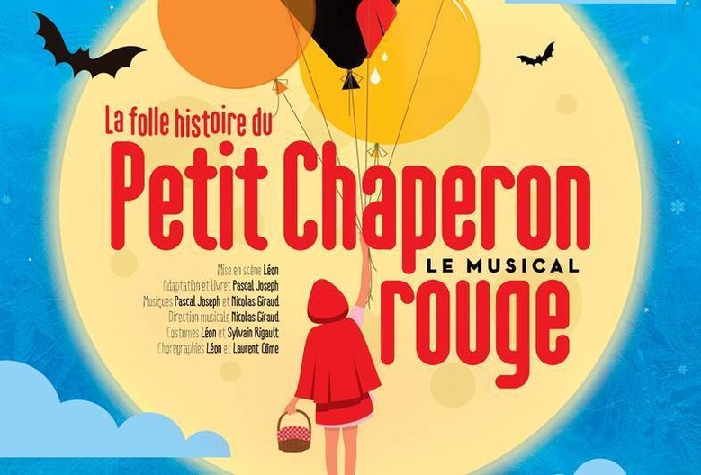 LA FOLLE HISTOIRE DU PETIT CHAPERON ROUGE - Le musical