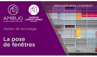 La pose de fenêtres (atelier pratique)