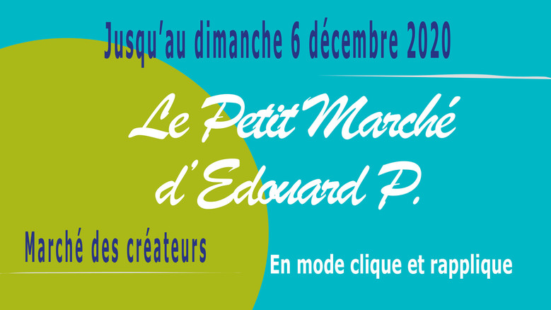 Le Petit Marché d'Edouard P. en mode Clique et Rapplique !