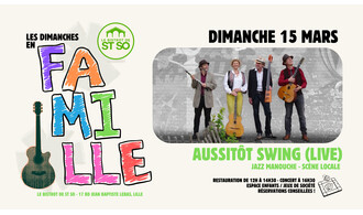 Les Dimanches en Famille - AUSSITÔT SWING (Live)