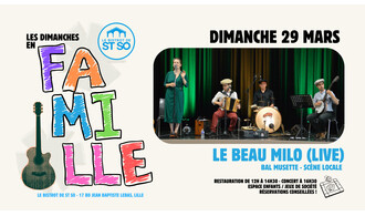 Les Dimanches en Famille - LE BEAU MILO (Live)