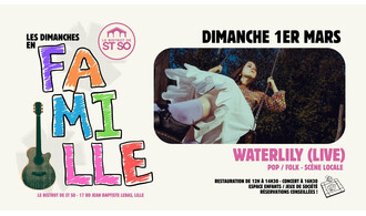Les Dimanches en Famille - WATERLILY (Live)
