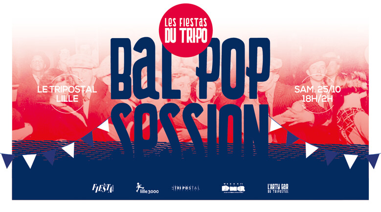 Les Fiestas du Tripo : BAL POP SESSION