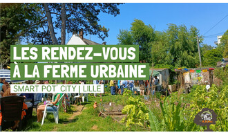 Les rendez-vous à la ferme urbaine Smart Pot' City