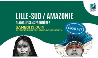 Lille-Sud / Amazonie : dialogue sans frontière !