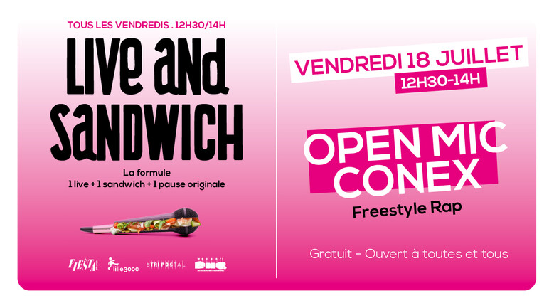 Live and Sandwich : Open Mic Conex - Freestyle Rap