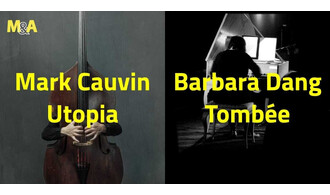[M&A] Mark Cauvin - Utopia (AU) | Barbara Dang - Tombée (FR - Muzzix)