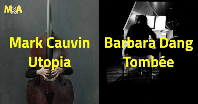 [M&A] Mark Cauvin - Utopia (AU) | Barbara Dang - Tombée (FR - Muzzix)