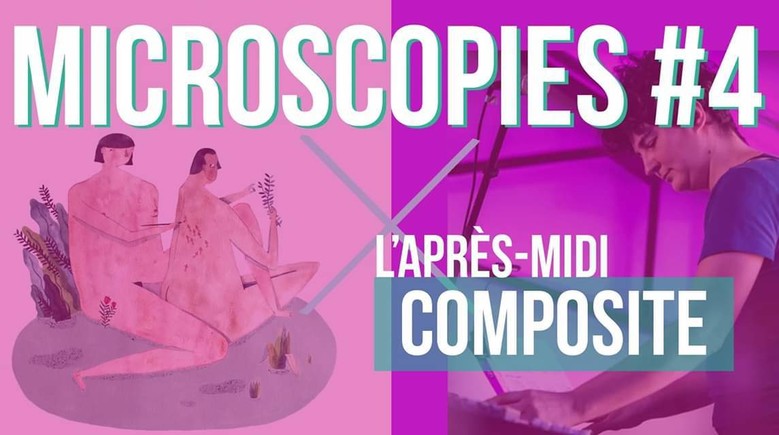 Microscopies : l'après-midi Composite
