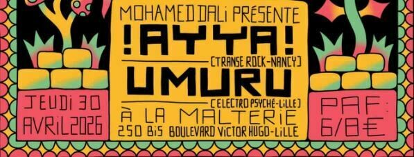 Mohamed Dali présente : !AYYA! + UMURU