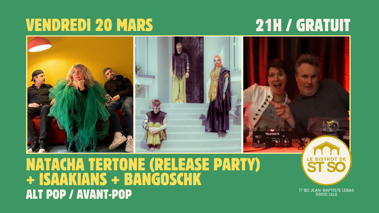 Natacha Tertone (Release Party) + Isaakians + Bangoschk