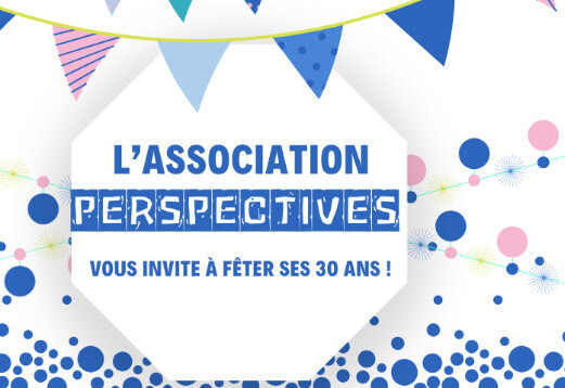 Perspectives fête ses 30 ans
