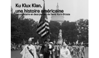 Projection documentaire "Ku Klux Klan Une histoire américaine"