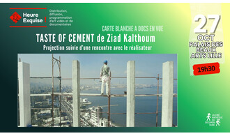 Projection LE GOUT DU CIMENT en présence du réalisateur ZIAD KALTHOUM