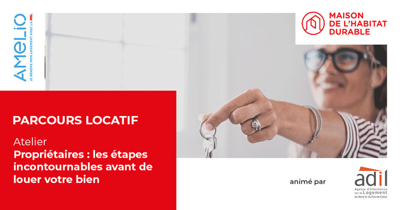 Propriétaires : les étapes incontournables avant de louer votre bien