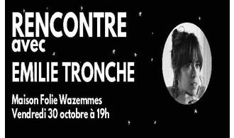 Rencontre et dédicace avec Émilie Tronche
