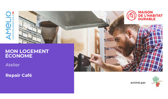 Repair Café : ne jetez rien, réparez tout !