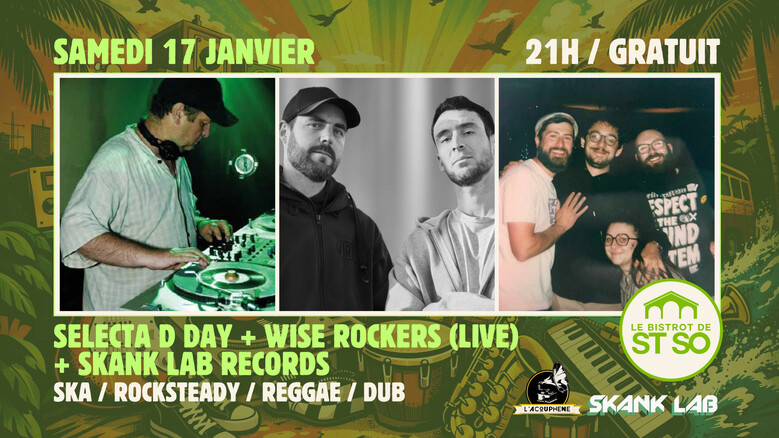 Selecta D Day + Wise Rockers (Live) + Skank Lab Records