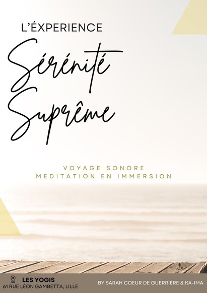 Sérénité Suprême - L'expérience
