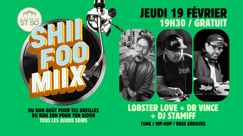 Shii Foo Miix / Lobster Love + DR Vince + Dj Stamiff