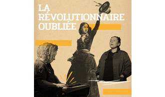 Spectacle La Révolutionnaire Oubliée