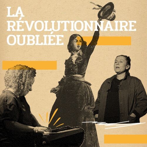 Spectacle La Révolutionnaire Oubliée