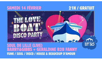 The Love Boat Disco Party / Soul De Lille (Live) + Barry&Gibbs + Géraldine b2b Fanny