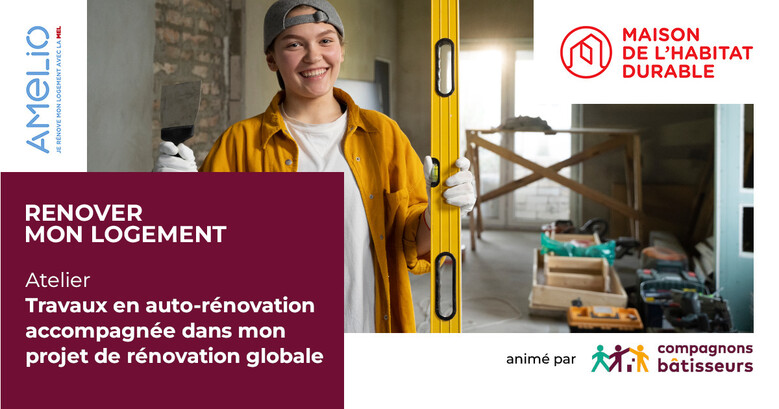 Travaux en Auto-Réhabilitation Accompagnée dans mon projet de rénovation globale