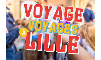Voyage voyages à Lille : visites en famille !